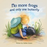 No More Frogs and Only One Butterfly